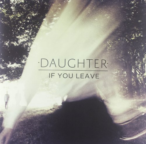 Daughter/If You Leave@Import-Gbr